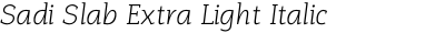 Sadi Slab Extra Light Italic